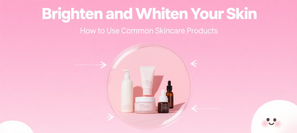 Brightening Routine with Skincare Products